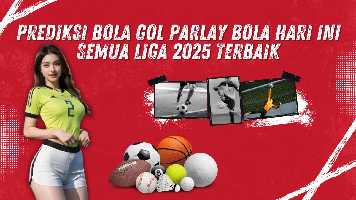 prediksi bola gol parlay